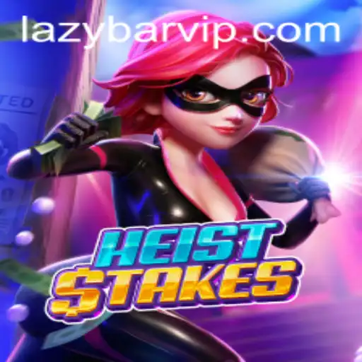 Unveiling the Thrilling World of HeistStakes: A Deep Dive into Gameplay and Strategy